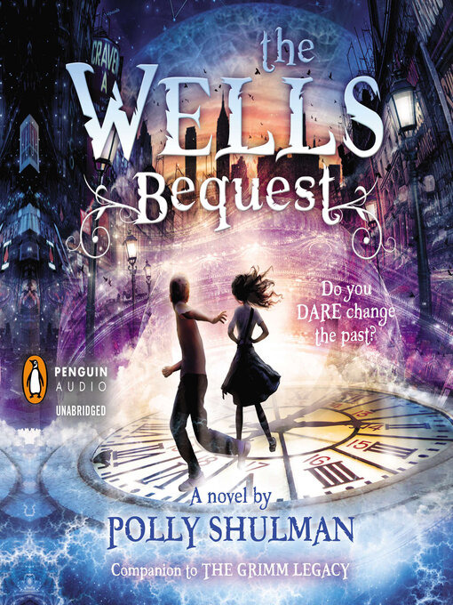 Title details for The Wells Bequest by Polly Shulman - Available